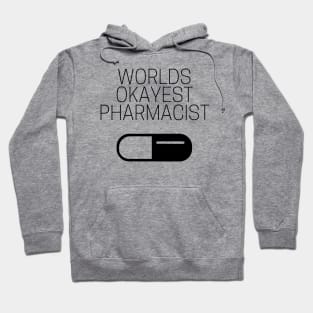 World okayest pharmacist Hoodie